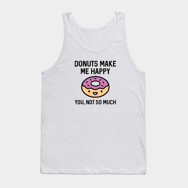 Donuts Make Me Happy Tank Top by VectorPlanet